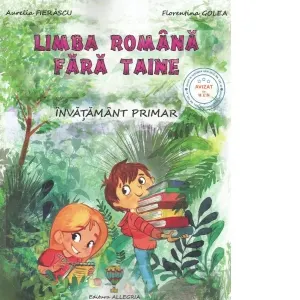 Coperta cărții Limba romana fara taine. Culegere de gramatica pentru clasele II - IV