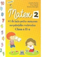 Coperta cărții Matex 2. 40 de teste pentru exersarea competentelor matematice - Clasa a II-a