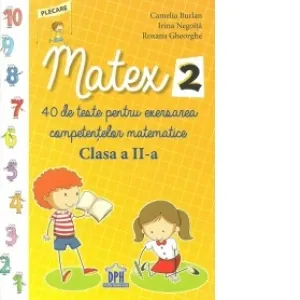 Coperta cărții Matex 2. 40 de teste pentru exersarea competentelor matematice - Clasa a II-a