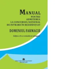 Coperta cărții Manual pentru admiterea la concursul national de intrare in rezidentiat. Domeniul Farmacie. Editia a II-a, revizuita si adaugita