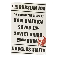 Coperta cărții The Russian Job: The Forgotten Story of How America Saved the Soviet Union from Ruin