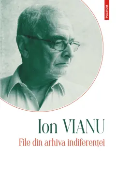 Coperta cărții File din arhiva indiferenței