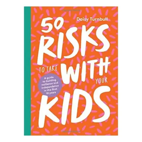Coperta cărții 50 Risks to Take with Your Kids