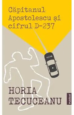 Coperta cărții Capitanul Apostolescu si Cifrul D237