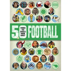 Coperta cărții 50 things you should know about:Football