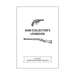 Coperta cărții Gun Collector's Logbook Track Your Acquisitions, Repairs, and Sales