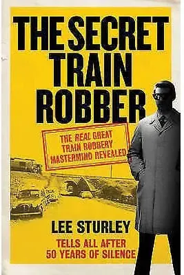 Coperta cărții The Secret Train Robber