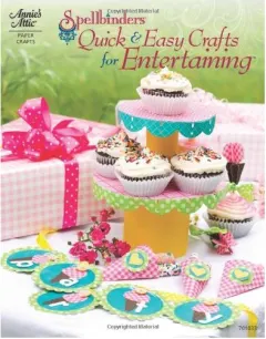 Coperta cărții Spellbinders quick & easy crafts for entertaining