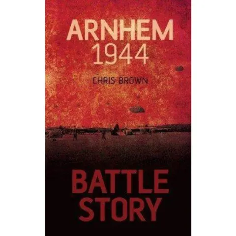 Coperta cărții Battle Story: Arnhem 1944