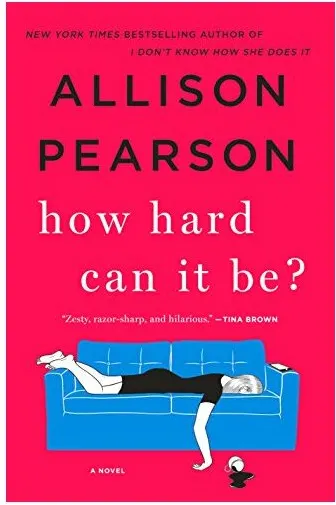 Coperta cărții How hard can it be?, Allison Pearson