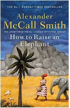 Coperta cărții How to Raise an Elephant