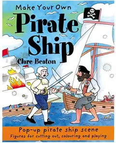 Coperta cărții Make Your Own Pirate Ship (Make Your Own), CLARE BEATON