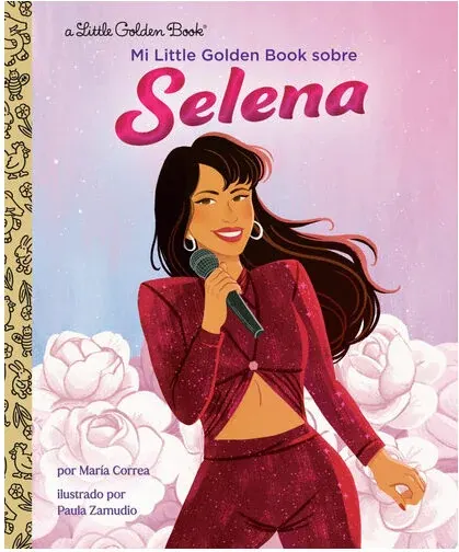 Coperta cărții Mi Little Golden Book sobre Selena (My Little Golden Book About Selena Spanish Edition)