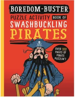 Coperta cărții Bonnier Books Ltd Boredom Buster A Puzzle Activity Book of Swashbuckling Pirates.