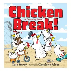 Coperta cărții Chicken Break!, Cate Berry, Charlotte Alder