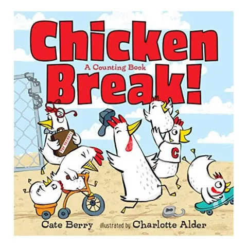 Coperta cărții Chicken Break!, Cate Berry, Charlotte Alder