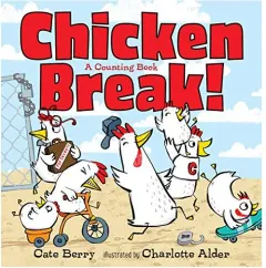 Coperta cărții Chicken Break!, Cate Berry, Charlotte Alder