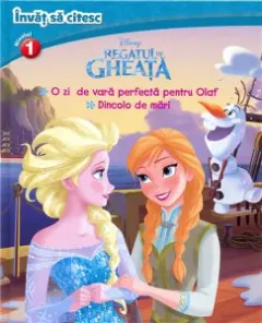 Coperta cărții Invat sa citesc. Regatul de gheata. O zi de vara perfecta pentru Olaf. Dincolo de mari. Nivelul 1