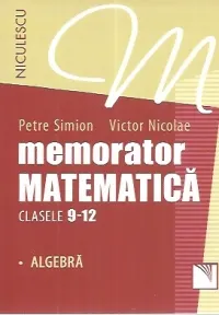 Coperta cărții Memorator. Matematica pentru clasele 9-12. Algebra