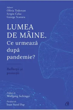 Coperta cărții Lumea de mâine. Ce urmează după pandemie?