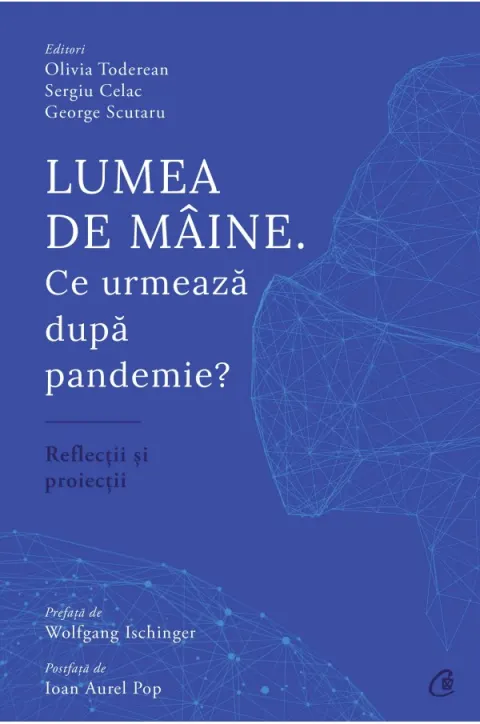Coperta cărții Lumea de mâine. Ce urmează după pandemie?