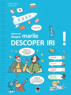 Coperta cărții Spune-mi despre marile descoperiri!