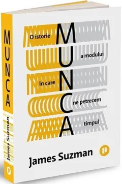 Coperta cărții Munca. O istorie a modului în care ne petrecem timpul