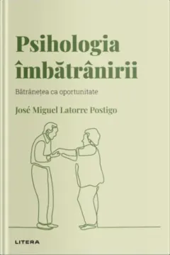 Coperta cărții Descopera psihologia. Psihologia imbatranirii