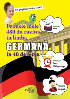 Coperta cărții Primele mele 480 de cuvinte in limba germana in 40 de teme