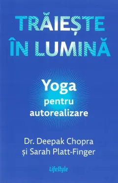 Coperta cărții Traieste in lumina. Yoga pentru autorealizare