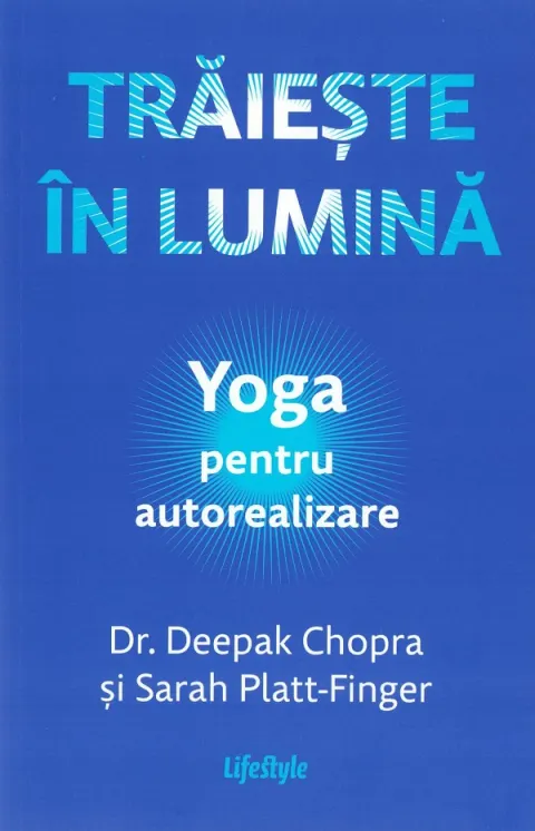 Coperta cărții Traieste in lumina. Yoga pentru autorealizare