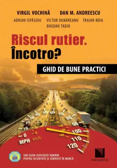 Coperta cărții Riscul rutier. Încotro? Ghid de bune practici
