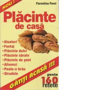 Coperta cărții Placinte de casa (aluaturi, foetaj) - peste 160 de retete
