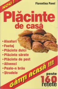 Coperta cărții Placinte de casa (aluaturi, foetaj) - peste 160 de retete