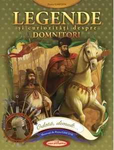 Coperta cărții Legende si curiozitati despre domnitori