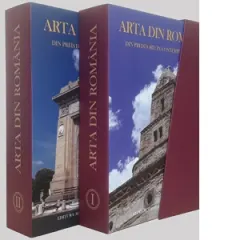Coperta cărții Arta din Romania din preistorie in contemporaneitate. Volumul I + II
