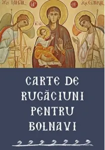 Coperta cărții Carte de rugaciuni pentru bolnavi