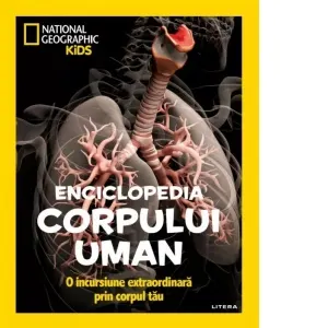 Coperta cărții National Geographic Kids. Enciclopedia corpului uman. O incursiune extraordinara prin corpul tau