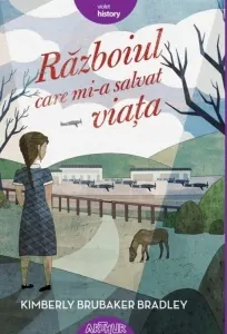 Coperta cărții Razboiul care mi-a salvat viata