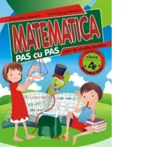 Coperta cărții Matematica pas cu pas. Caiet de studiu pentru clasa a IV-a