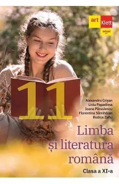 Coperta cărții Limba si literatura romana - Clasa 11 - Manual - Alexandru Crisan, Liviu Papadima, Ioana Parvulescu, Florentina Samihaian, Rodica Zafiu
