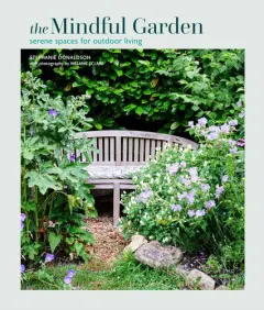 Coperta cărții The mindful garden: serene spaces for outdoor living