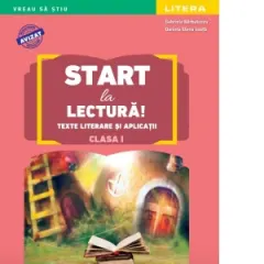 Coperta cărții Start la lectura. Texte literare si aplicatii. Clasa I