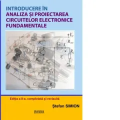 Coperta cărții Introducere in analiza si proiectarea circuitelor electronice fundamentale. Editia a II-a completata si revizuita