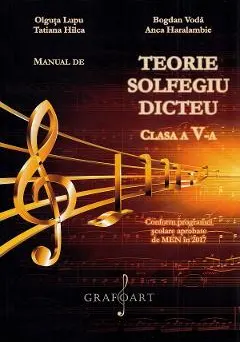 Coperta cărții Teorie, solfegiu, dicteu - Clasa 5 - Manual - Olguta Lupu, Bogdan Voda, Tatiana Hilca, Anca Haralambie