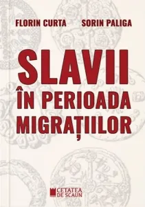 Coperta cărții Slavii in perioada migratiilor