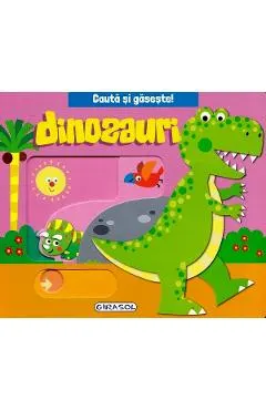Coperta cărții Cauta si gaseste. Dinozauri