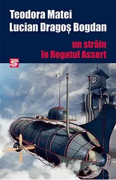 Coperta cărții Un strain in Regatul Assert - Teodora Matei, Lucian Dragos Bogdan