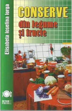 Coperta cărții Conserve din legume si fructe