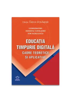 Coperta cărții Educatia timpurie digitala. Cadre teoretice si aplicative - Horatiu Catalano, Ion Albulescu